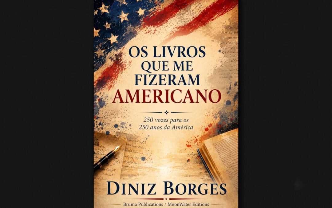 Diniz Borges publica Os Livros Que Me Fizeram Americano: uma viagem literária pelos 250 anos dos Estados Unidos