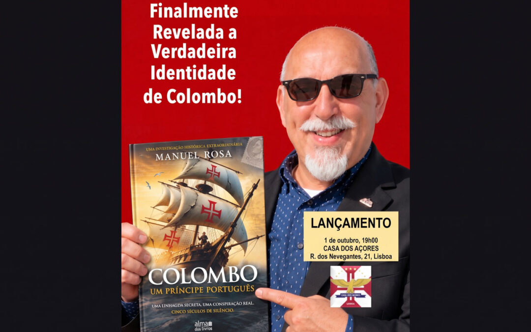 Manuel Rosa lança livro “Colombo, um Príncipe Português” na Casa dos Açores em Lisboa